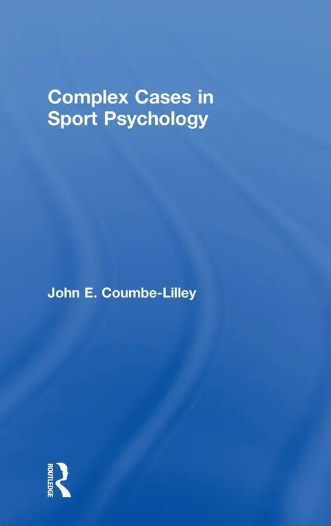 Cover of Complex Cases in Sport Psychology