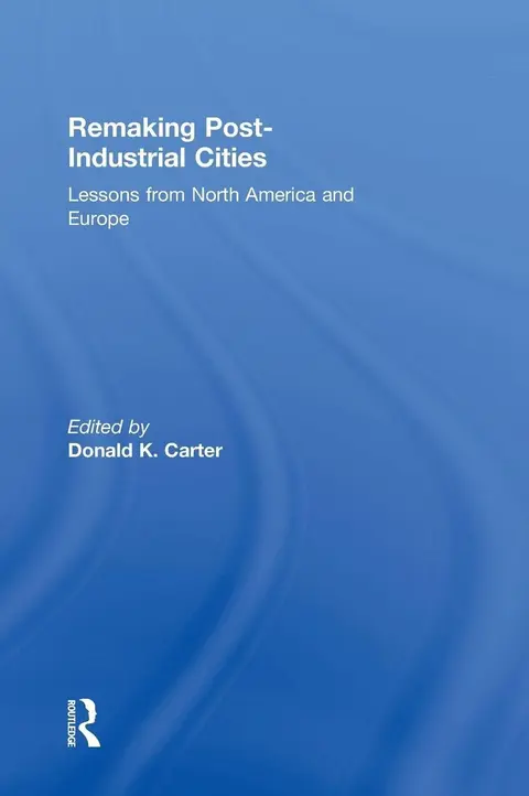 Cover of Remaking Post-Industrial Cities