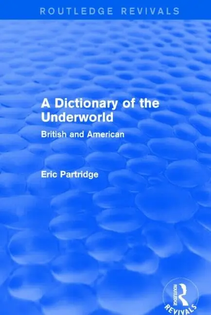 Cover of A Dictionary of the Underworld
