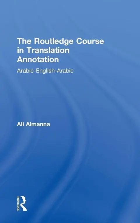 Cover of The Routledge Course in Translation Annotation