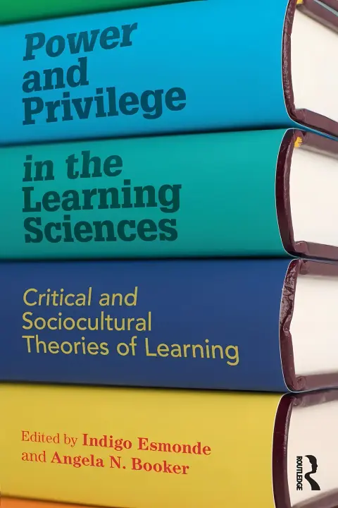 Cover of Power and Privilege in the Learning Sciences