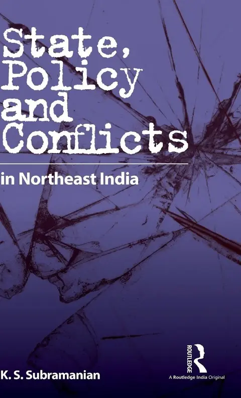 Cover of State, Policy and Conflicts in Northeast India