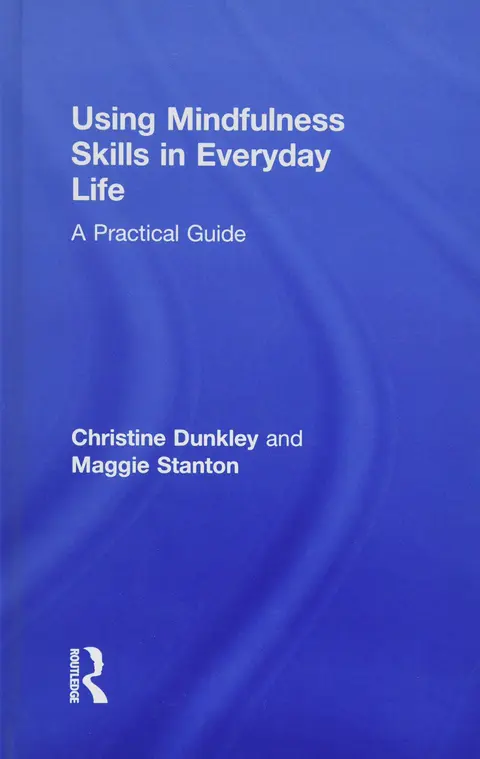 Cover of Using Mindfulness Skills in Everyday Life