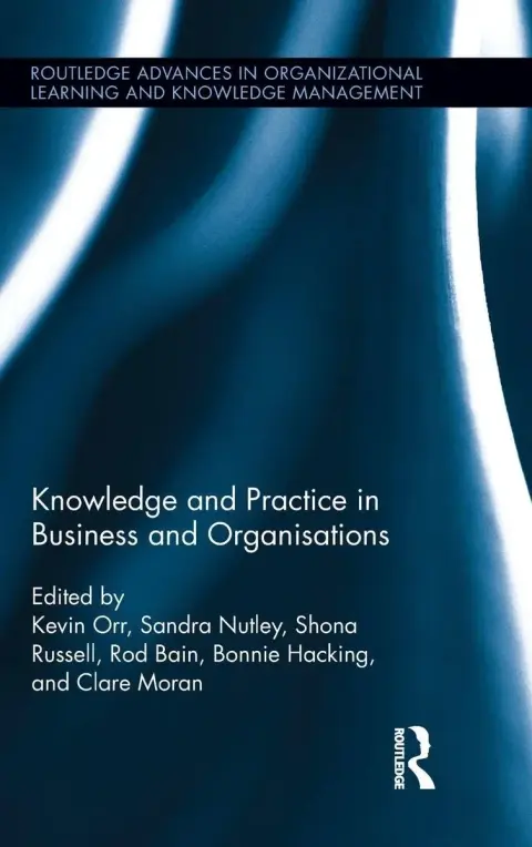 Cover of Knowledge and Practice in Business and Organisations