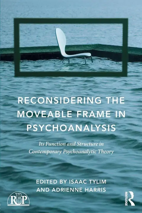 Cover of Reconsidering the Moveable Frame in Psychoanalysis