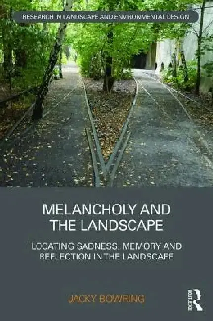 Cover of Melancholy and the Landscape