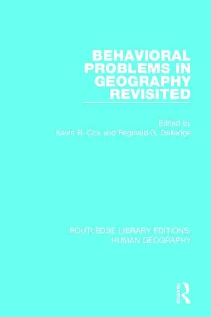 Cover of Behavioral Problems in Geography Revisited