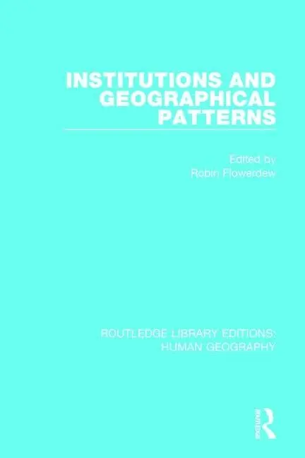Cover of Institutions and Geographical Patterns