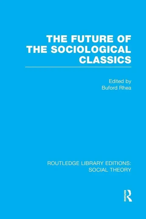 Cover of The Future of the Sociological Classics