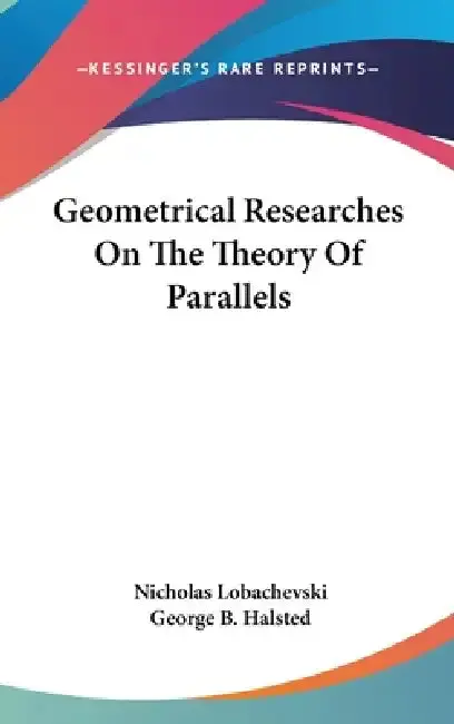 Cover of Geometrical Researches On The Theory Of Parallels