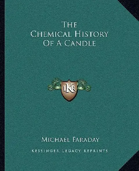 Cover of The Chemical History Of A Candle