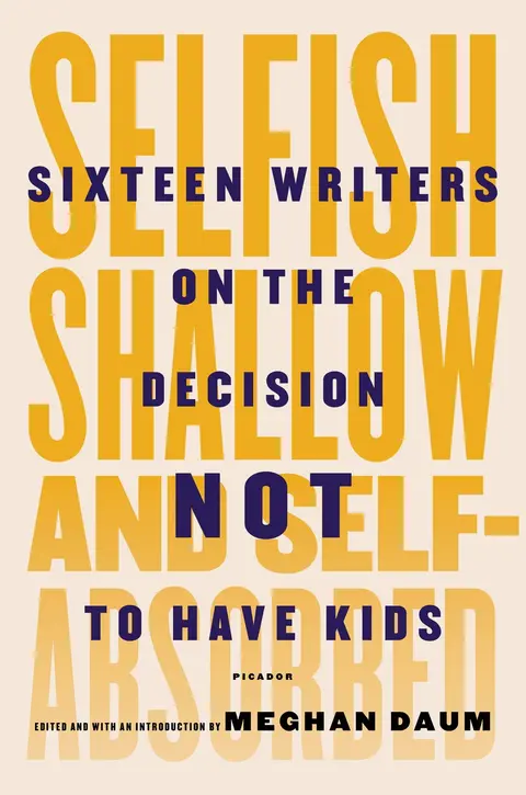 Cover of Selfish, Shallow, and Self-Absorbed
