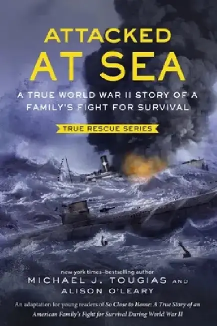 Cover of Attacked at Sea (Young Readers Edition)