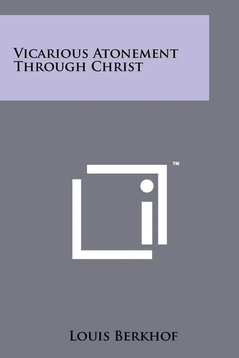 Cover of Vicarious Atonement Through Christ