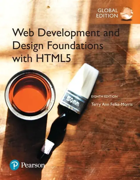 Cover of Web Development and Design Foundations with Html5 8Th Edition, Global Edition