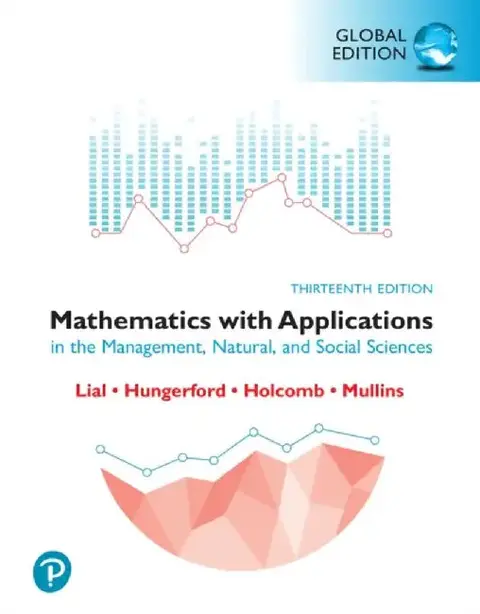 Cover of Mathematics with Applications in the Management, Natural and Social Sciences, Global Edition