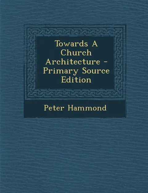 Cover of Towards a Church Architecture