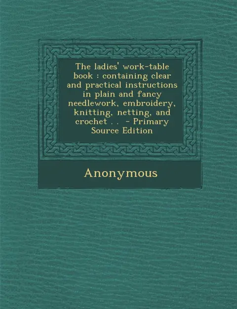 Cover of The Ladies' Work-Table Book