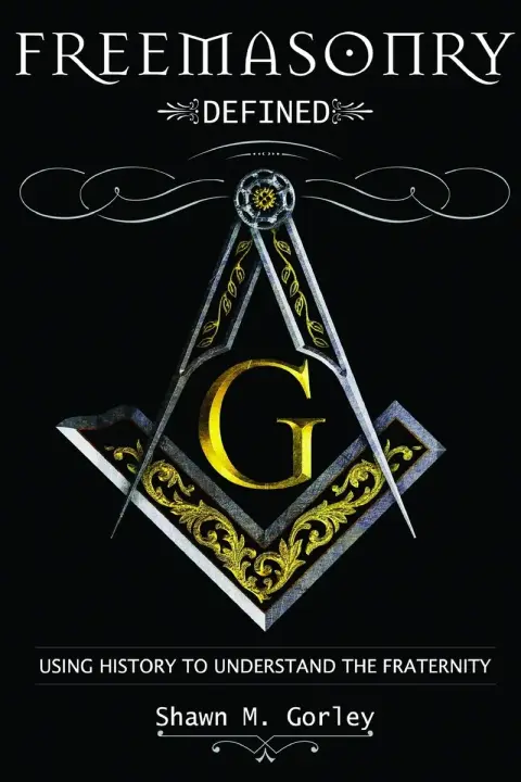 Cover of Freemasonry Defined, Using History to Understand the Fraternity