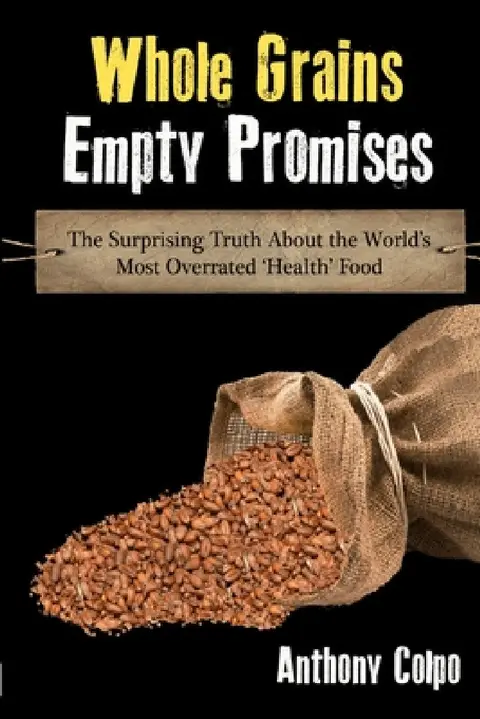 Cover of Whole Grains, Empty Promises