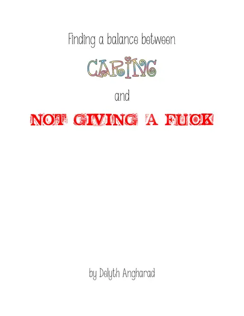 Cover of Finding a balance between Caring and Not Giving a Fuck