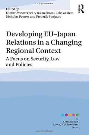 Cover of Developing EU?Japan Relations in a Changing Regional Context