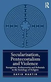 Cover of Secularisation, Pentecostalism and Violence