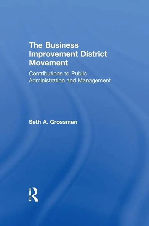 Cover of The Business Improvement District Movement