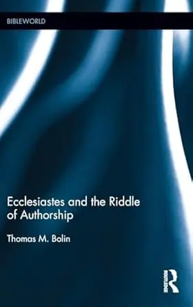 Cover of Ecclesiastes and the Riddle of Authorship