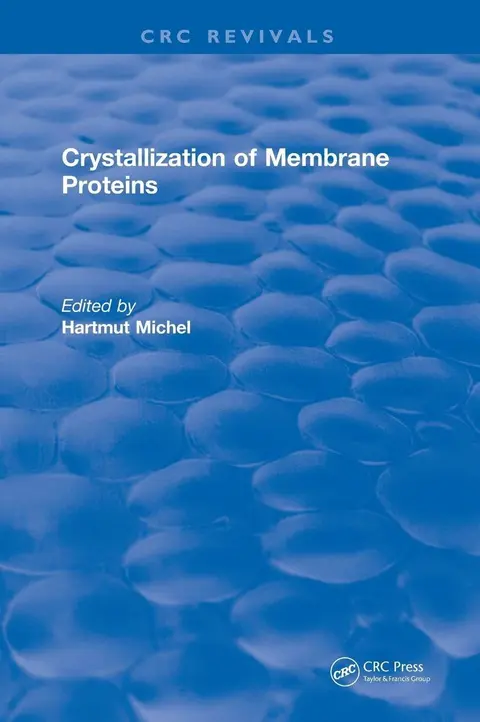 Cover of Crystallization of Membrane Proteins