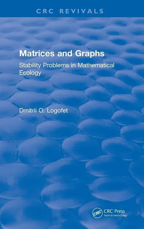 Cover of Matrices and Graphs Stability Problems in Mathematical Ecology