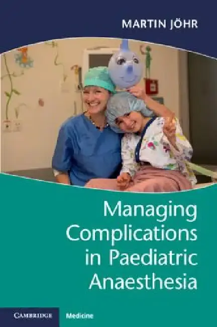 Cover of Managing Complications in Paediatric Anaesthesia