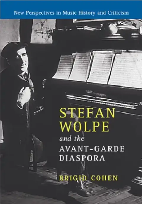 Cover of Stefan Wolpe and the Avant-Garde Diaspora