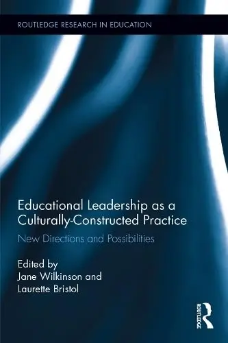 Cover of Educational leadership as a culturally-constructed practice