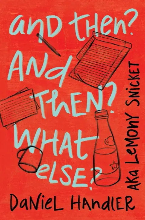 Cover of And Then? and Then? What Else?