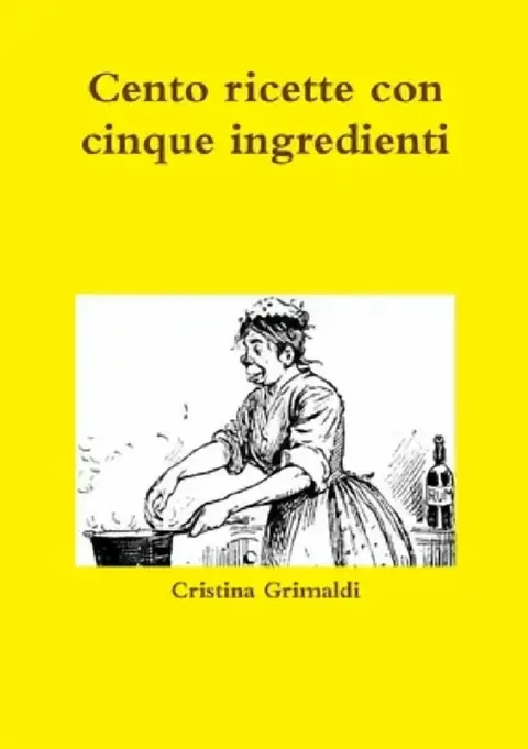 Cover of Cento ricette con cinque ingredienti