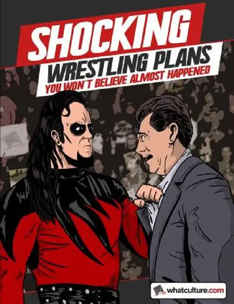 Cover of Shocking Wrestling Plans You Won't Believe Almost Happened