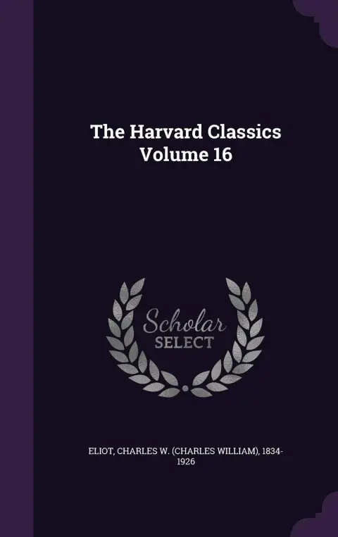 Cover of The Harvard Classics Volume 16