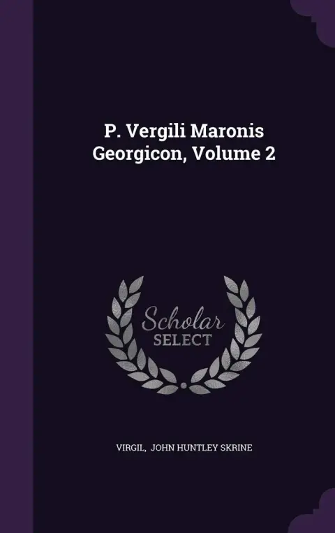 Cover of P. Vergili Maronis Georgicon, Volume 2