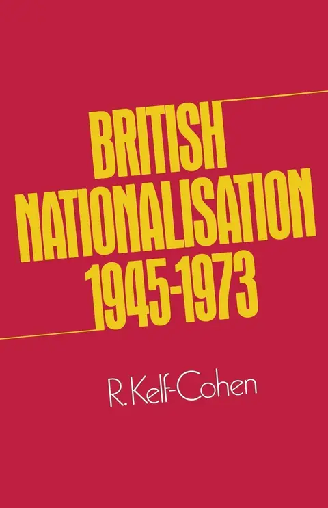 Cover of British Nationalisation 1945–1973