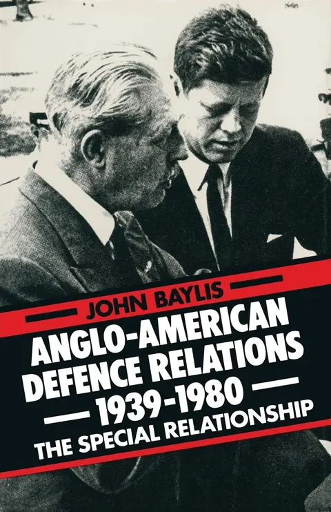 Cover of Anglo-American Defence Relations 1939–1980