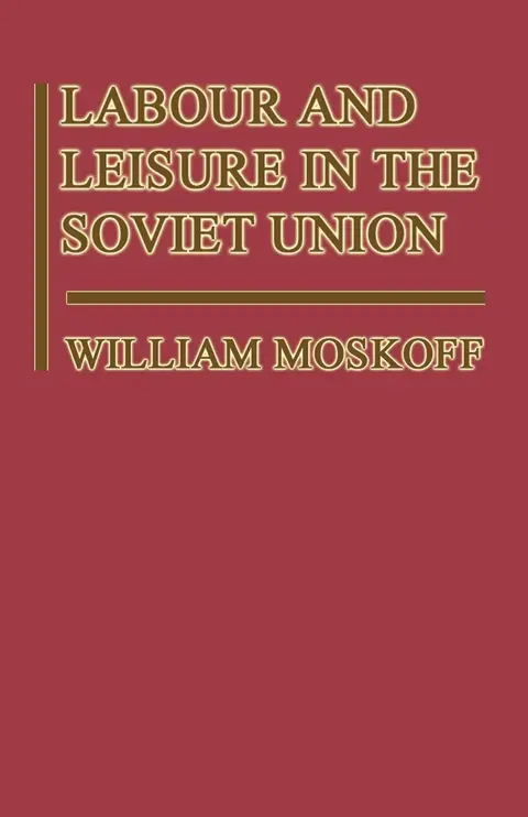 Cover of Labour and Leisure in the Soviet Union