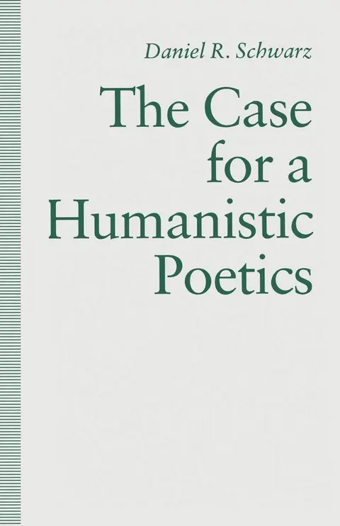 Cover of The Case for a Humanistic Poetics