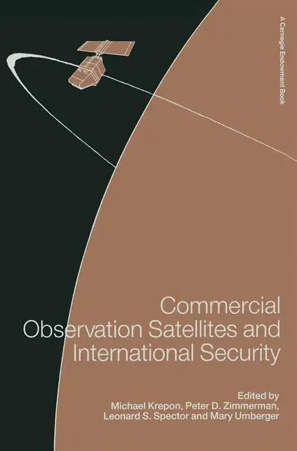 Cover of Commercial Observation Satellites and International Security