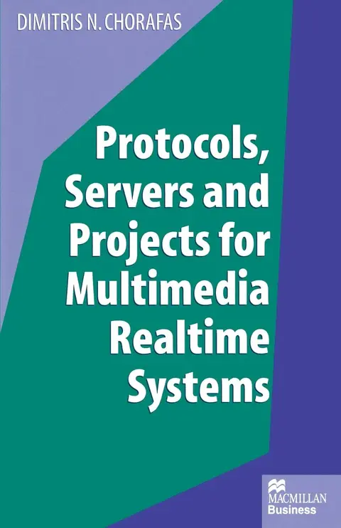 Cover of Protocols, Servers and Projects for Multimedia Realtime Systems