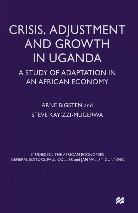 Cover of Crisis, Adjustment and Growth in Uganda