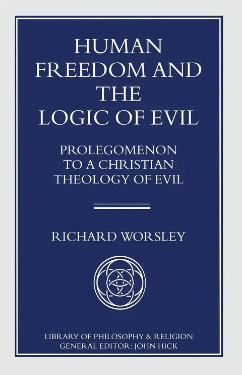 Cover of Human Freedom and the Logic of Evil