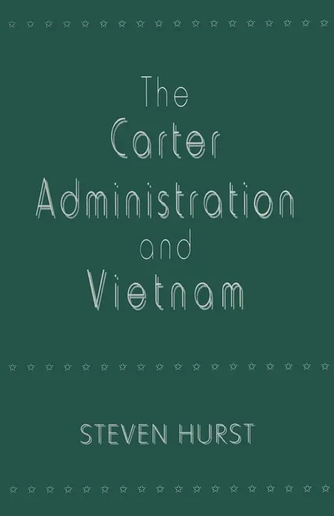 Cover of The Carter Administration and Vietnam