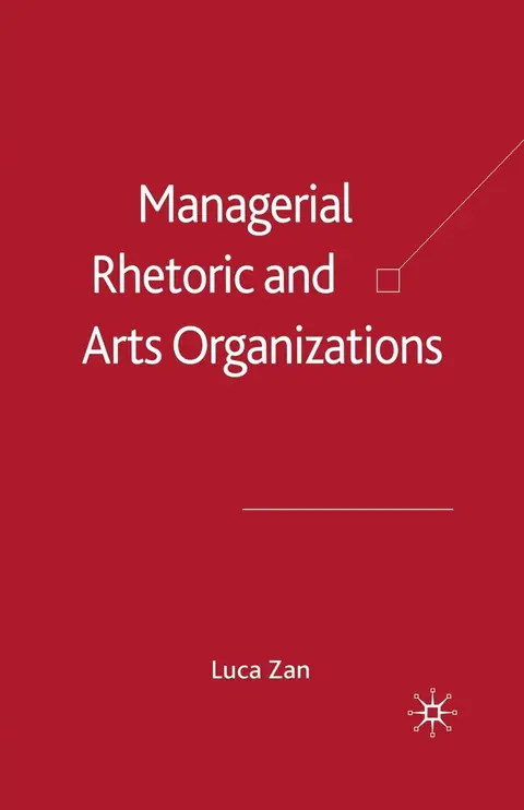 Cover of Managerial Rhetoric and Arts Organizations