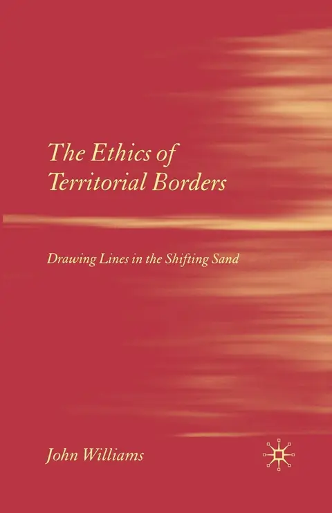 Cover of The Ethics of Territorial Borders